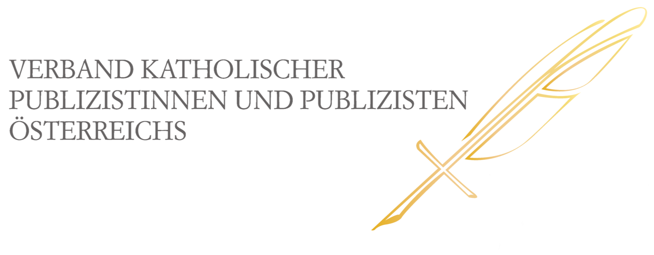 Verband katholischer Publizistinnen und Publizisten Österreichs Verband katholischer Publizistinnen und Publizisten Österreichs